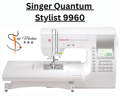 Singer Quantum Stylist 9960